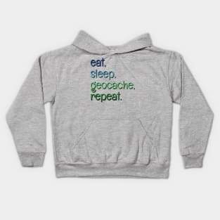 Eat, sleep, geocache, repeat. Kids Hoodie